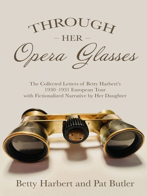 Title details for Through Her Opera Glasses by Pat Butler - Available